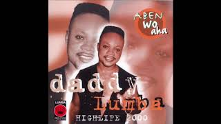 Daddy Lumba  Hye Woho Den Hyeden Audio Slide [upl. by Ymmac432]