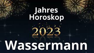 Jahreshoroskop  Wassermann  2023 [upl. by Hyacintha393]