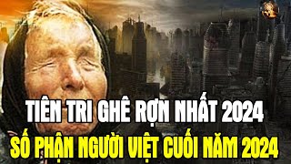 Tiên Tri Của Bà Vanga Cuối 2024 Và 3 Dự Đoán Tận Thế Đã Ứng Nghiệm  Vạn Điều Suy Ngẫm [upl. by Nigle51]