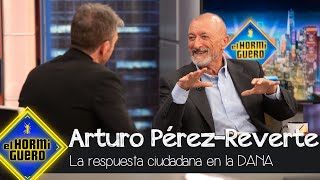 Arturo PérezReverte se enorgullece de la respuesta de los ciudadanos  El Hormiguero [upl. by Lajet]