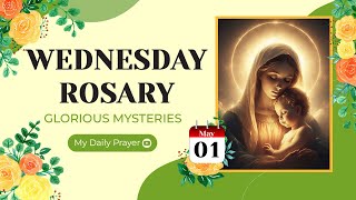 TODAY HOLY ROSARY GLORIOUS MYSTERIES ROSARY WEDNESDAY🌹MAY 01 2024 🙏🏻 SPIRITUAL JOURNEY [upl. by Now]