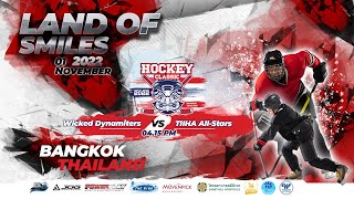 🔴Live 🏒Wicked Dynamiters VS TIIHA AllStars  Land of smiles 2022  Game 5 [upl. by Czarra]