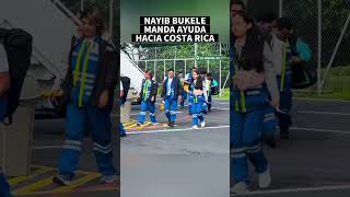 ultimahora El Presidente Bukele manda ayuda hacia Costa Rica 🚨 [upl. by Tessil]