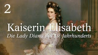 Kaiserin Elisabeth Sisi  Liebling der Massen [upl. by Jenda989]