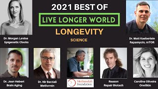 7  Best of 2021 Live Longer World  Longevity Science [upl. by Nomolos]