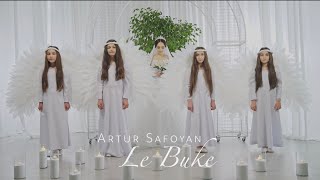 Artur Safoyan  Le Buke [upl. by Dang]