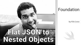 Flat JSON To Nested Objects  Swift 4 Xcode 10 [upl. by Bradeord75]