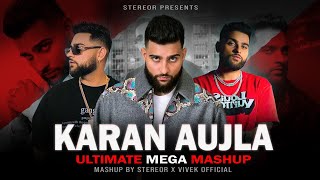 Karan Aujla  Ultimate Mega Mashup  StereoR  Nothing last  POV  Try me  Admirin you  What [upl. by Anitsuj742]