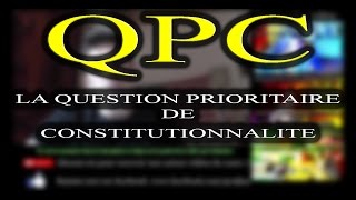 COMPRENDRE LA QUESTION PRIORITAIRE DE CONSTITUTIONNALITE QPC droit constitutionnel Prof Jon [upl. by Pestana]