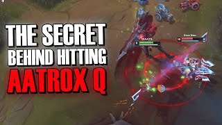 HOW TO CONSISTENTLY HIT AATROX Q [upl. by Eadas667]