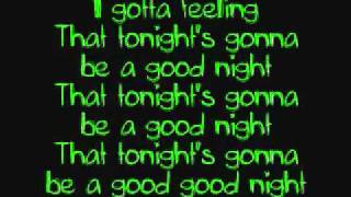 Black Eyed Peas  I Got A Feeling lyrics [upl. by Alleda388]