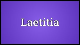 Laetitia Meaning [upl. by Evangeline]