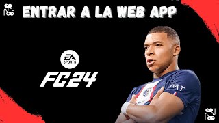 Como entrar a la web app FC 24 [upl. by Hafeetal]