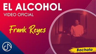 El ALCOHOL 🍻 Frank Reyes Video Oficial [upl. by Ayouqat]