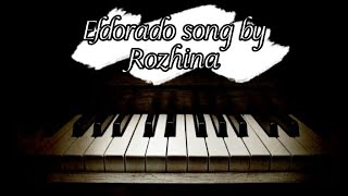 🎵 Eldorado song with piano  covered by Rozhina 🎵 [upl. by Bobseine]