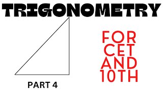 TRIGONOMETRY FOR CET AND CLASS 10th  TRIGONOMETRY PART 4  BASE [upl. by Engenia366]