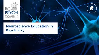 Neuroscience Education in Psychiatry [upl. by Arodaeht599]