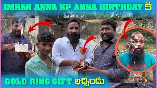 imran Anna KP Anna Birthday కి Gold Ring Gift ఇచ్చిండు  Paresnan Girls [upl. by Eeramit166]