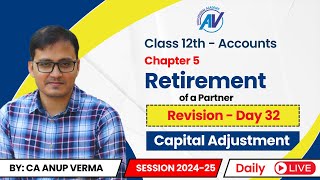 Retirement of a Partner  Amount Due to Retiring Partner  Class 12th Accounts  Revision Day 32 [upl. by Ynaffad]