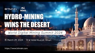 World Digital Mining Summit 2024 —— HYDROMINING WINS THE DESERT [upl. by Auehsoj677]