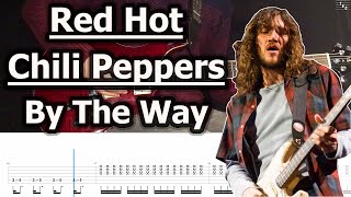 Red Hot Chili Peppers  By The Way  Guitar Tabs Tutorial [upl. by Bueschel]