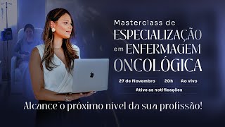 MASTERCLASS EM ENFERMAGEM ONCOLÓGICA [upl. by Enaitsirhc659]