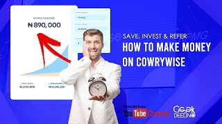 How to Make Money on Cowrywise  Learn to Save and Invest on Cowrywise [upl. by Etiam]