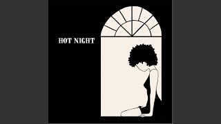 Hot Night [upl. by Rock]