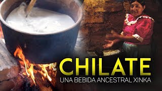 EL CHILATE Bebida ancestral de los Xinkas [upl. by Amsirahc512]