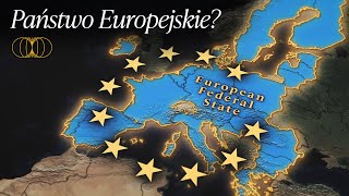 Europejskie Państwo Federalne Przyszłość czy Utopia [upl. by Eirruc]