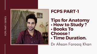 FCPS Part 1 Preparation  How To Study Anatomy  Tips for Anatomy  Dr Ahsan Farooq Khan [upl. by Rennug]