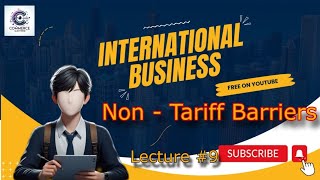 Instruments of trade control  Nontariff barriers  International Business  Lec  9  business [upl. by Aramaj266]