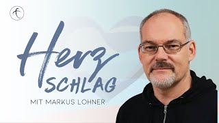 Herzschlag  Kind Gottes sein  Markus Lohner [upl. by Aroled698]