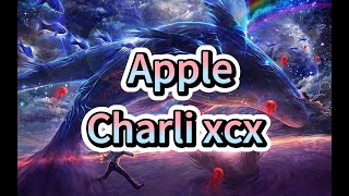 Charli XCX  Apple  Lyric [upl. by Lewanna988]