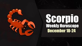 Scorpio Weekly Horoscope December 18 to 24 2022 [upl. by Eurd576]