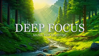 Focus Music For Work And Studying  Background Music For Concentration Study Music Thinking Music [upl. by Trust2]