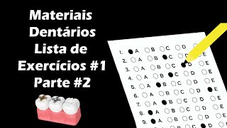 Materiais Dentários – Lista de Exercícios 1 – Parte 2 – Concurso Odontologia [upl. by Brinna]