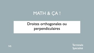 Droites orthogonales ou perpendiculaires [upl. by Nelleh622]