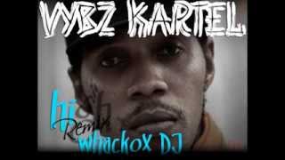 Vybz Kartel  HI Remix DJ whackox [upl. by Monto]