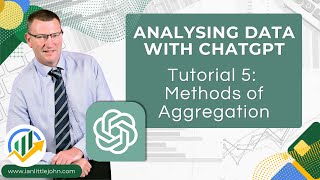 Analyzing Data with ChatGPT Tutorial 5  Methods of Aggregation [upl. by Waiter22]