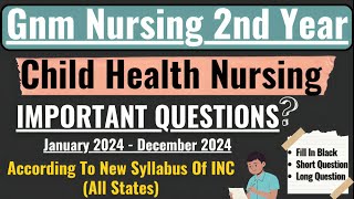 GNM 2nd Year Child Health Nursing Important Questions 2024 [upl. by Airreis336]