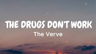 The Verve  The Drugs Dont Work Lyrics [upl. by Leirraj]