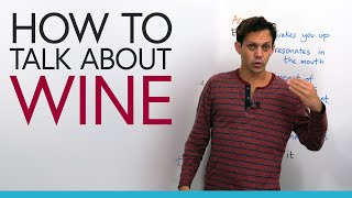 How to talk about wine in English Vocabulary amp expressions [upl. by Dutchman]