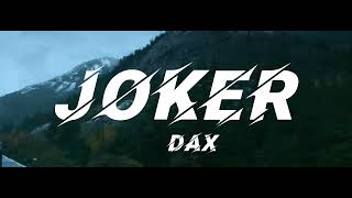 Dax Joker  lyrics video [upl. by Awhsoj]