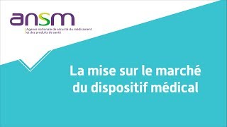 La mise sur le marché du dispositif médical [upl. by Giulietta]