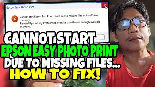 CANNOT START EPSON EASY PHOTO PRINT DUE TO MISSING FILES OR INSUFFICIENT MEMORY ERROR HOW TO FIX [upl. by Adnilak]