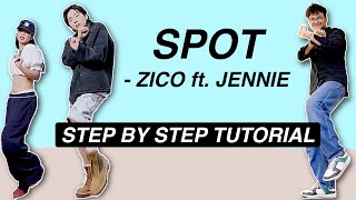 ZICO 지코 ‘SPOT feat JENNIE’ EASY DANCE TUTORIAL Beginner Friendly [upl. by Jandel]