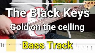 The Black Keys  Gold on the ceiling Bass Track Tabs [upl. by Kelsey]