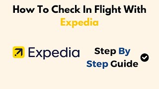 How To Check In Flight With Expedia [upl. by Seko]