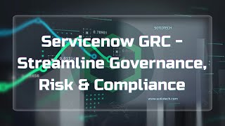 Strengthening Governance Risk and Compliance with ServiceNow GRC Insights from Sotiotech [upl. by Aisanahta]